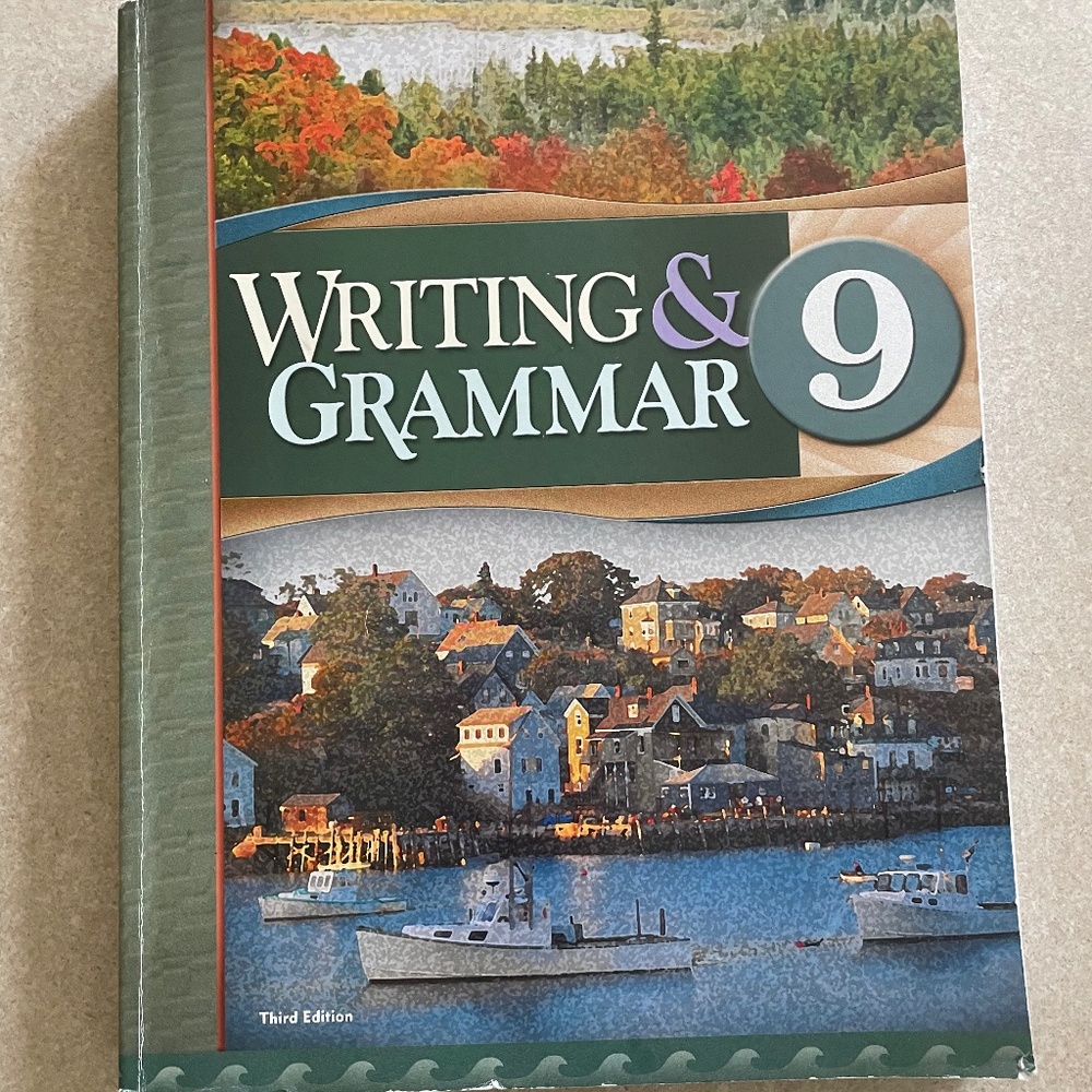 Writing and grammar ninth grade, third edition, BJU press.